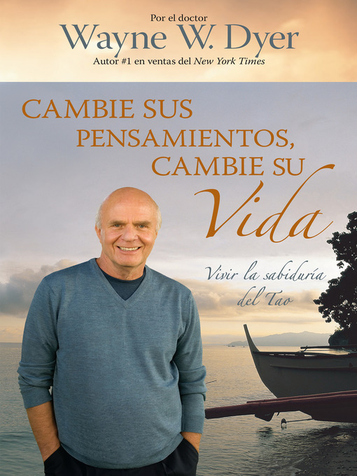 Title details for Cambie Sus Pensamientos, Cambie Su Vida by Dr. Wayne W. Dyer - Available